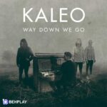 دانلود آهنگ Way Down We Go از KALEO